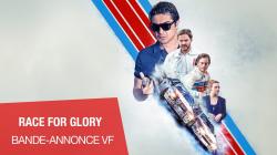 Film Race for Glory : dcouvrez la bande-annonce en VF