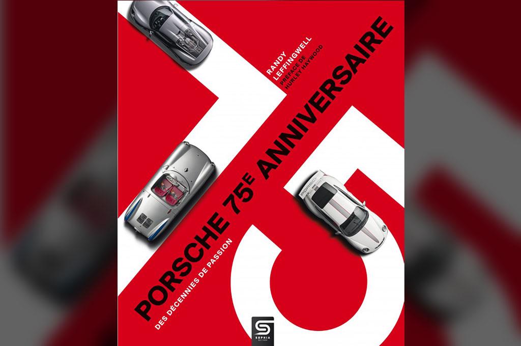 [Livre] Porsche : 75ème anniversaire, des décennies de passion